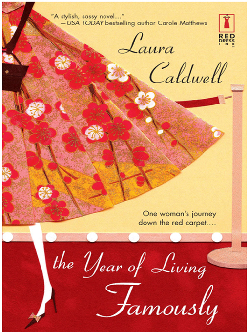 Title details for The Year of Living Famously by Laura Caldwell - Available
